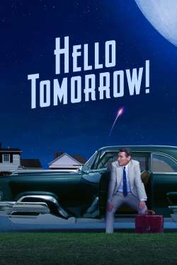 Hello Tomorrow! : Your Brighter Tomorrow, Today